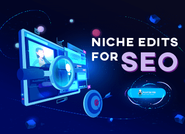 Niche Edits dan Keuntungannya Untuk SEO